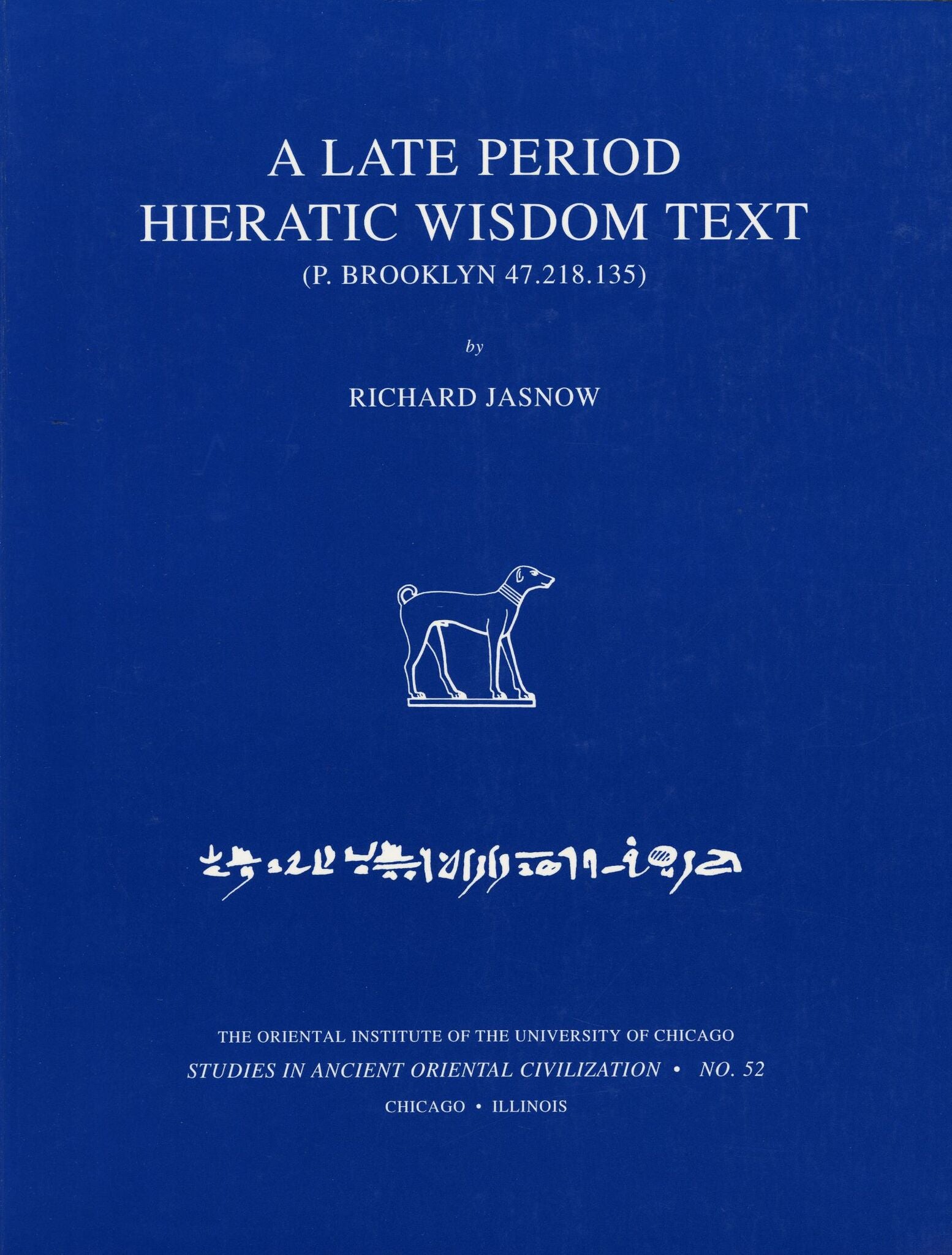 A Late Period Hieratic Wisdom Text (P. Brooklyn 47.218.135)